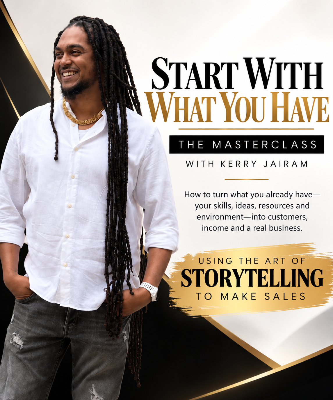 Start With What You Have, Masterclass Replay with Kerry Jairam